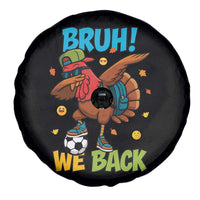 Funny Thanksgiving Turkey Spare Tire Cover Bruh We Back To School - Wonder Print Shop