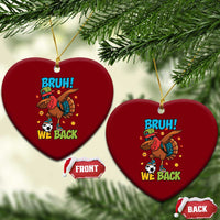 Funny Thanksgiving Turkey Ceramic Ornament Bruh We Back To School - Wonder Print Shop