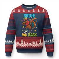 Funny Thanksgiving Turkey Ugly Christmas Sweater Bruh We Back To School - Wonder Print Shop
