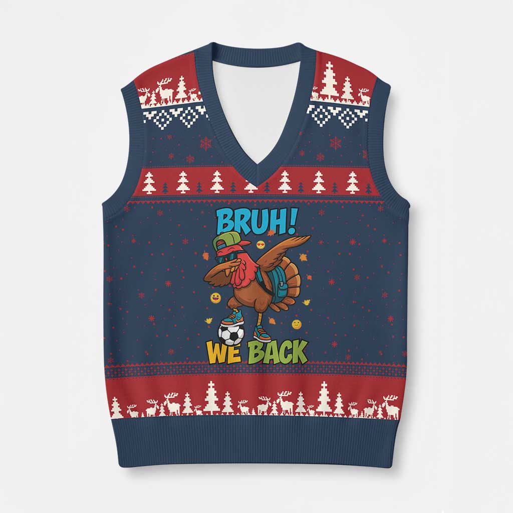 Funny Thanksgiving Turkey V-Neck Knit Sweater Vest Bruh We Back To School - Wonder Print Shop