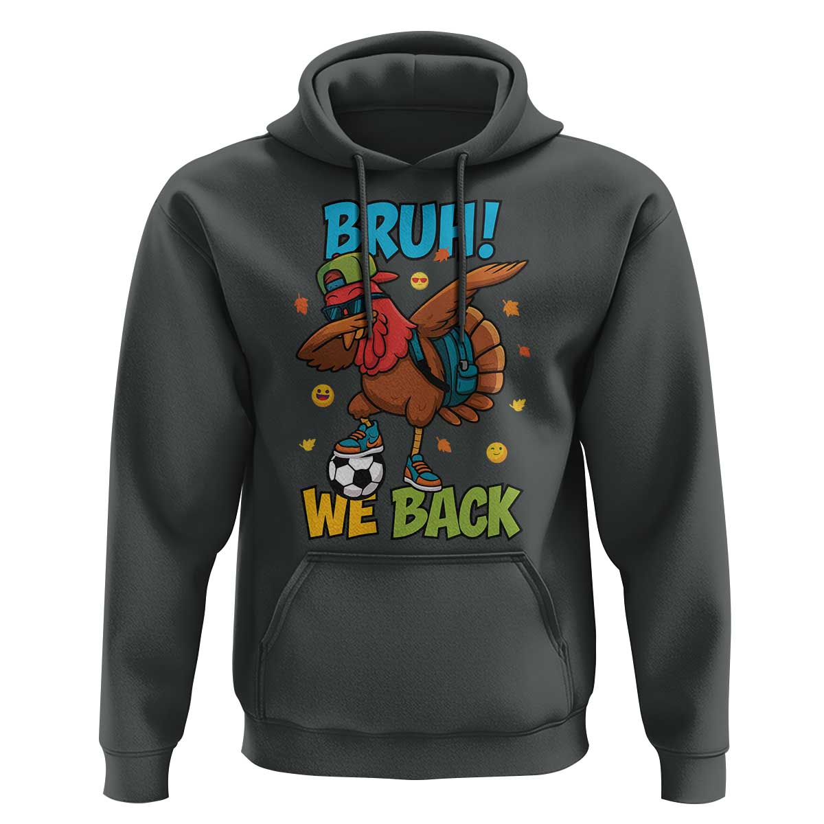 Funny Thanksgiving Turkey Hoodie Bruh We Back To School - Wonder Print Shop