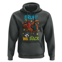 Funny Thanksgiving Turkey Hoodie Bruh We Back To School - Wonder Print Shop