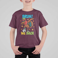 Funny Thanksgiving Turkey T Shirt For Kid Bruh We Back To School - Wonder Print Shop