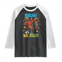 Funny Thanksgiving Turkey Raglan Shirt Bruh We Back To School - Wonder Print Shop