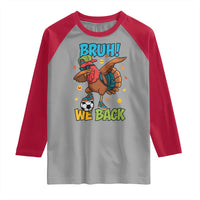 Funny Thanksgiving Turkey Raglan Shirt Bruh We Back To School - Wonder Print Shop
