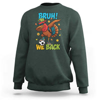 Funny Thanksgiving Turkey Sweatshirt Bruh We Back To School - Wonder Print Shop