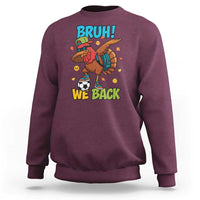 Funny Thanksgiving Turkey Sweatshirt Bruh We Back To School - Wonder Print Shop