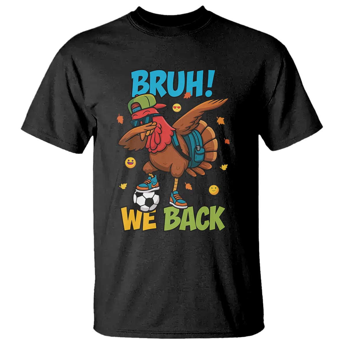 Funny Thanksgiving Turkey T Shirt Bruh We Back To School - Wonder Print Shop