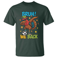 Funny Thanksgiving Turkey T Shirt Bruh We Back To School - Wonder Print Shop