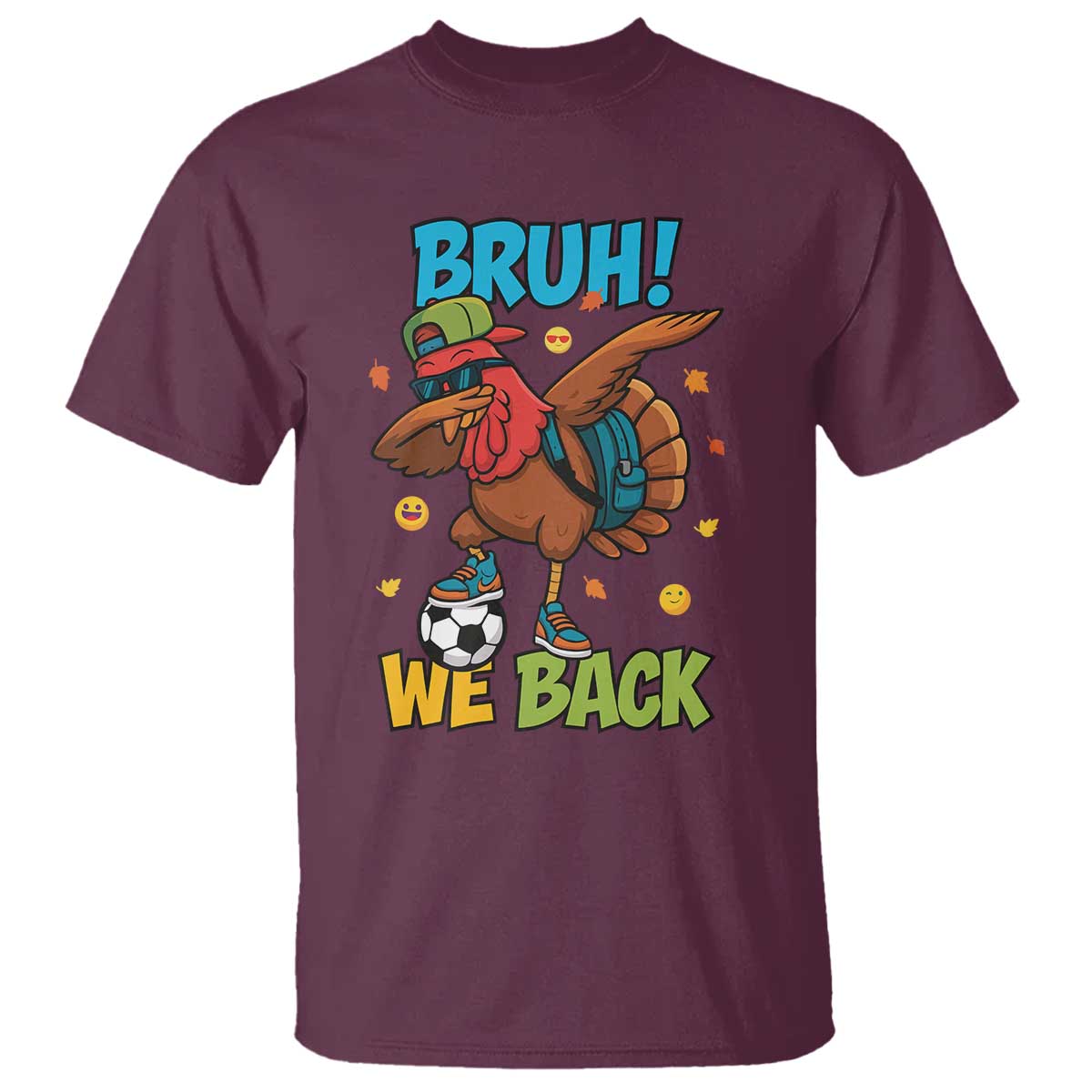 Funny Thanksgiving Turkey T Shirt Bruh We Back To School - Wonder Print Shop