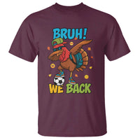 Funny Thanksgiving Turkey T Shirt Bruh We Back To School - Wonder Print Shop
