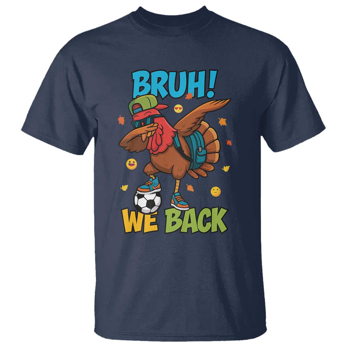 Funny Thanksgiving Turkey T Shirt Bruh We Back To School - Wonder Print Shop