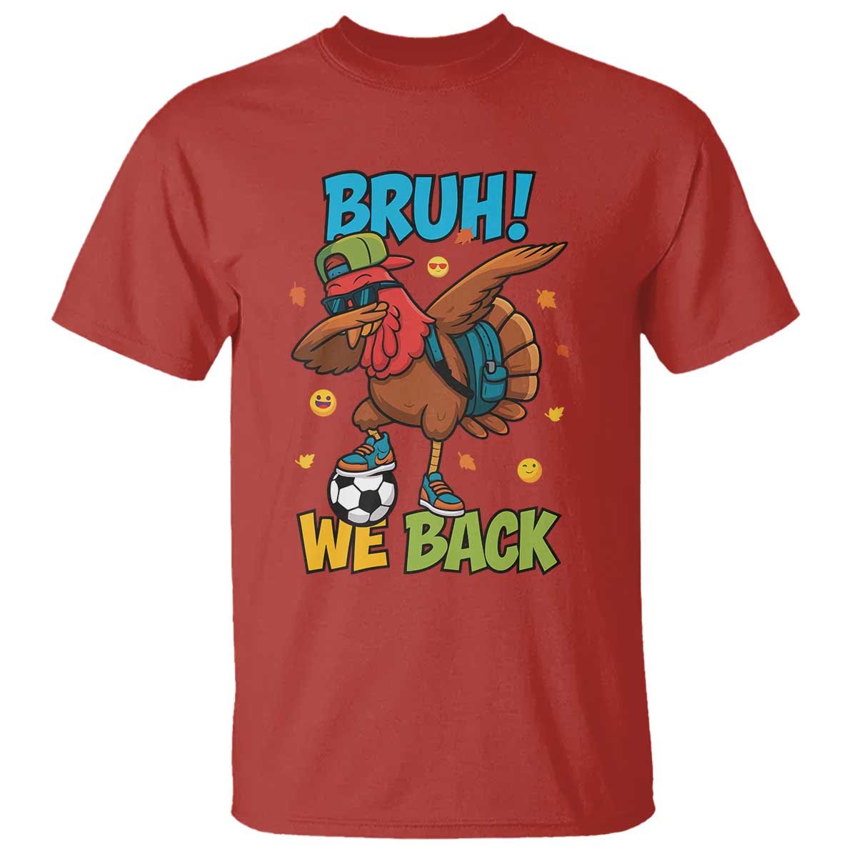 Funny Thanksgiving Turkey T Shirt Bruh We Back To School - Wonder Print Shop