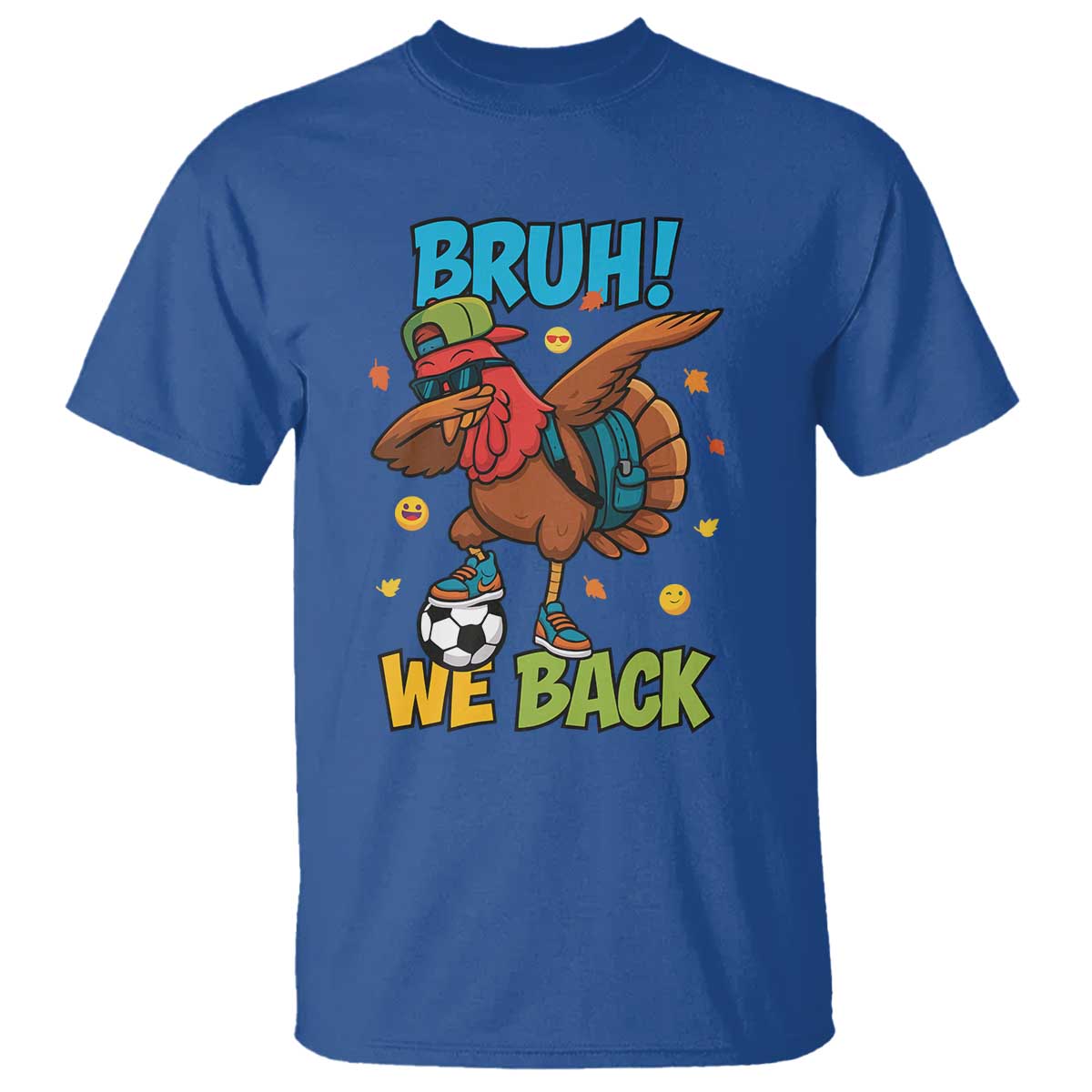 Funny Thanksgiving Turkey T Shirt Bruh We Back To School - Wonder Print Shop