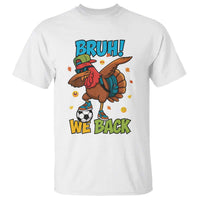 Funny Thanksgiving Turkey T Shirt Bruh We Back To School - Wonder Print Shop