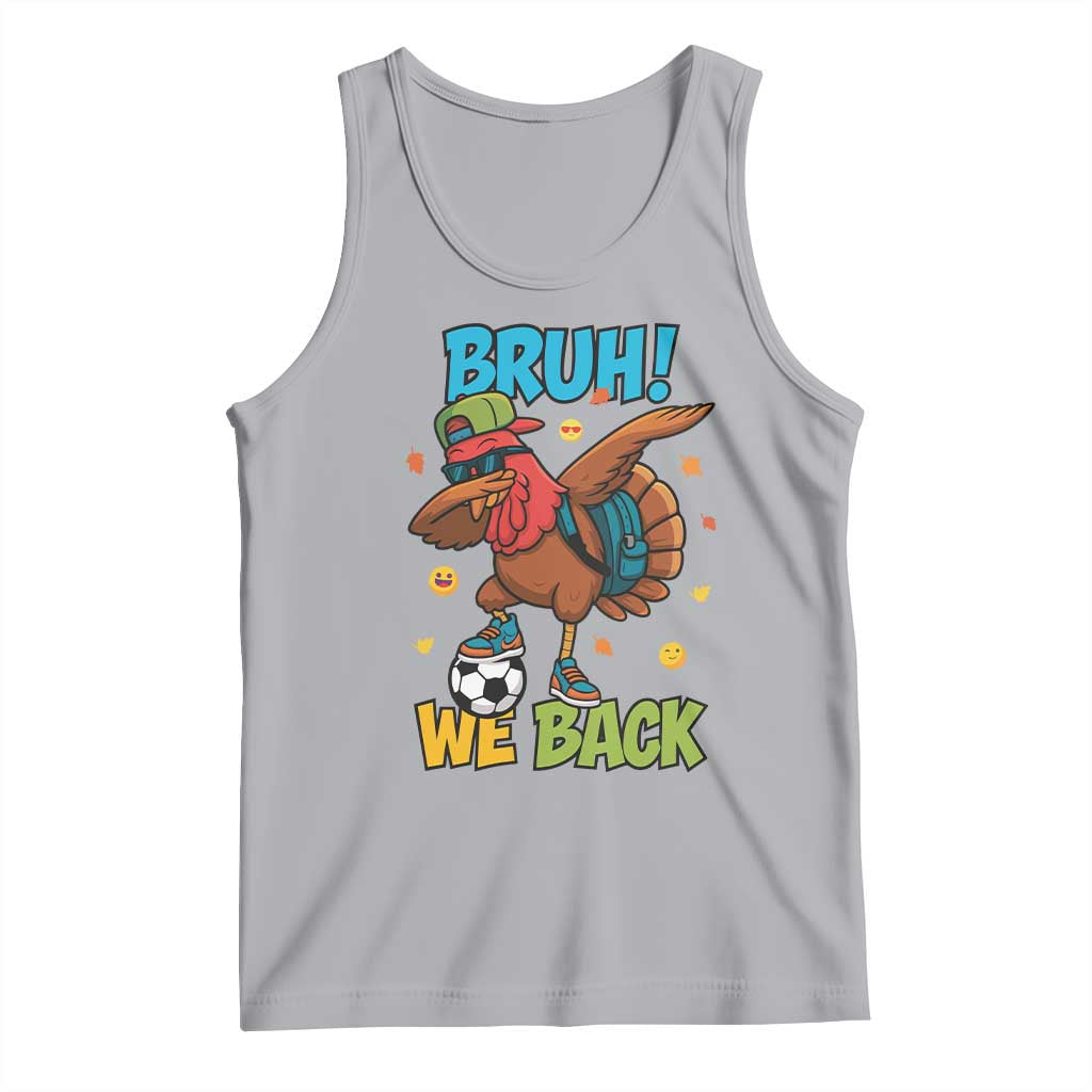 Funny Thanksgiving Turkey Tank Top Bruh We Back To School - Wonder Print Shop