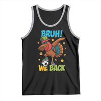 Funny Thanksgiving Turkey Tank Top Bruh We Back To School - Wonder Print Shop