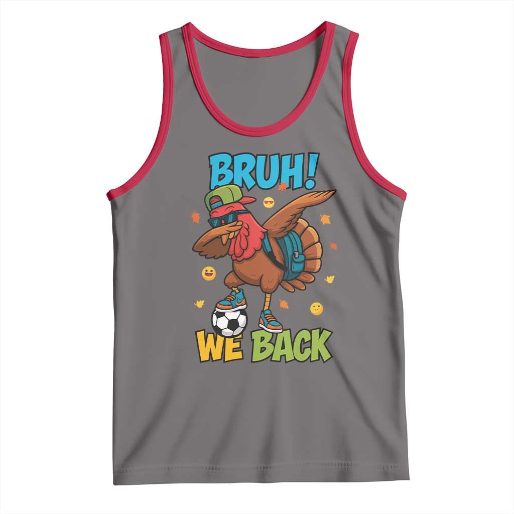 Funny Thanksgiving Turkey Tank Top Bruh We Back To School - Wonder Print Shop
