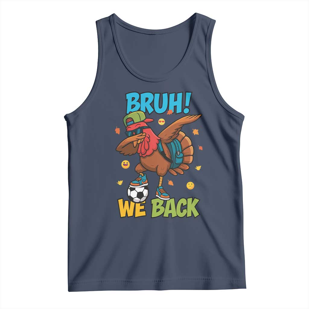 Funny Thanksgiving Turkey Tank Top Bruh We Back To School - Wonder Print Shop