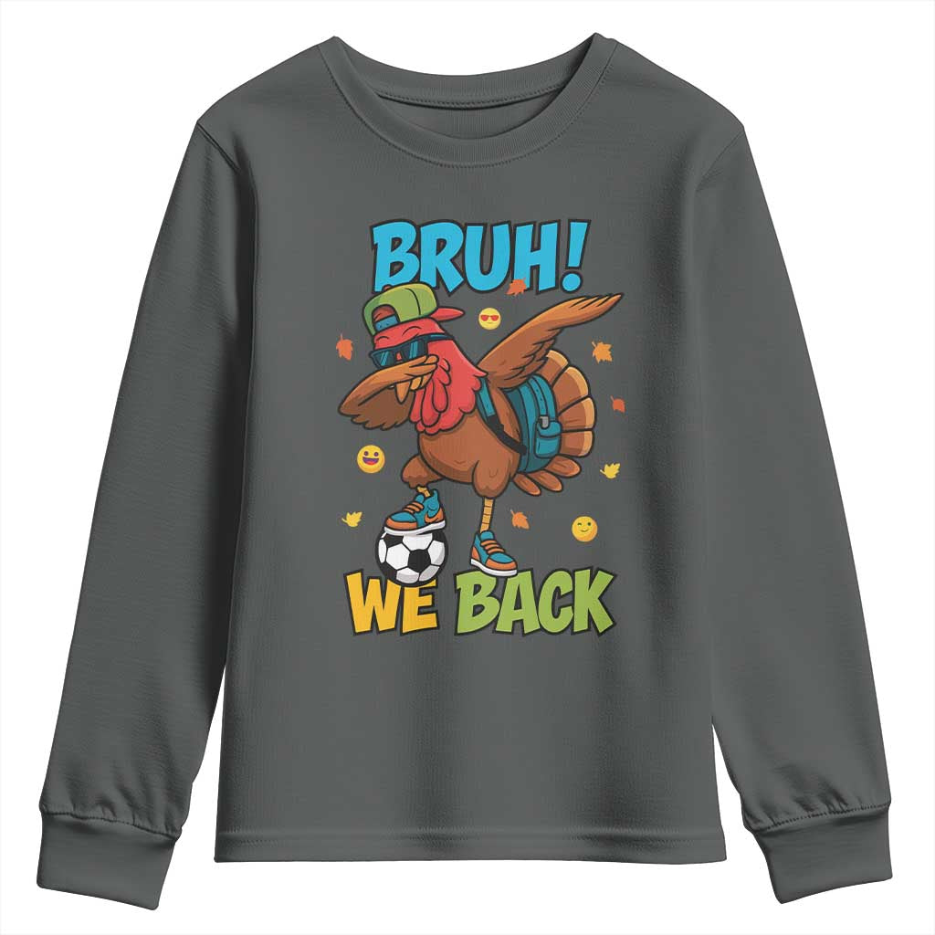 Funny Thanksgiving Turkey Youth Sweatshirt Bruh We Back To School - Wonder Print Shop