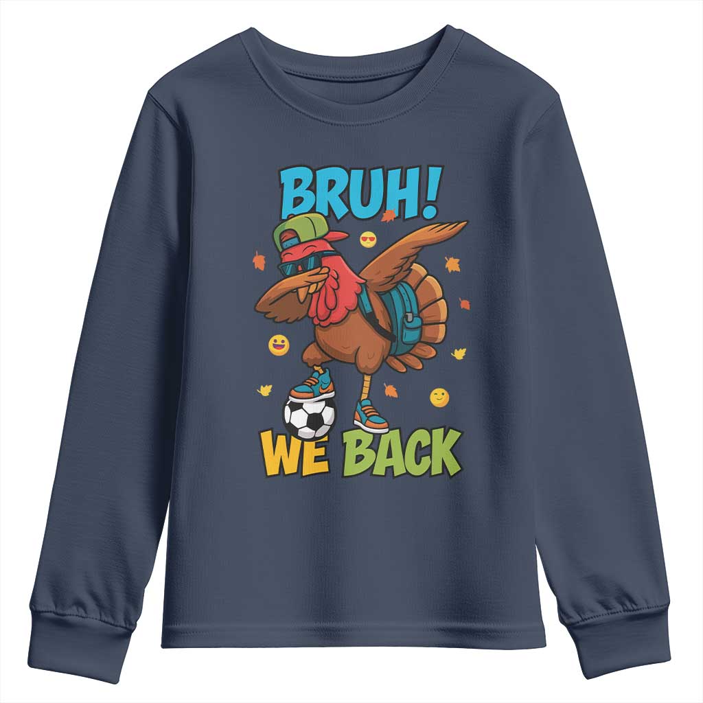 Funny Thanksgiving Turkey Youth Sweatshirt Bruh We Back To School - Wonder Print Shop