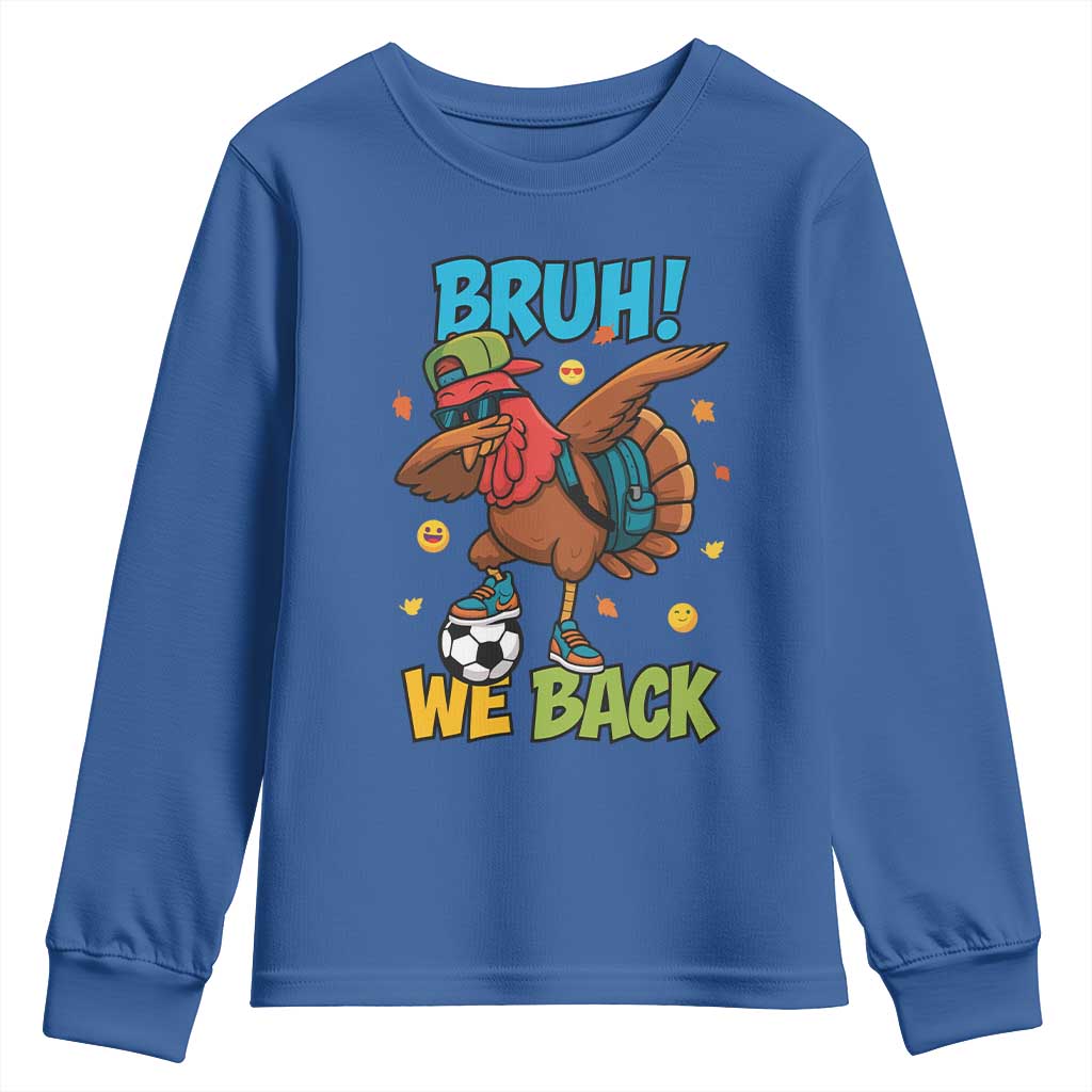 Funny Thanksgiving Turkey Youth Sweatshirt Bruh We Back To School - Wonder Print Shop