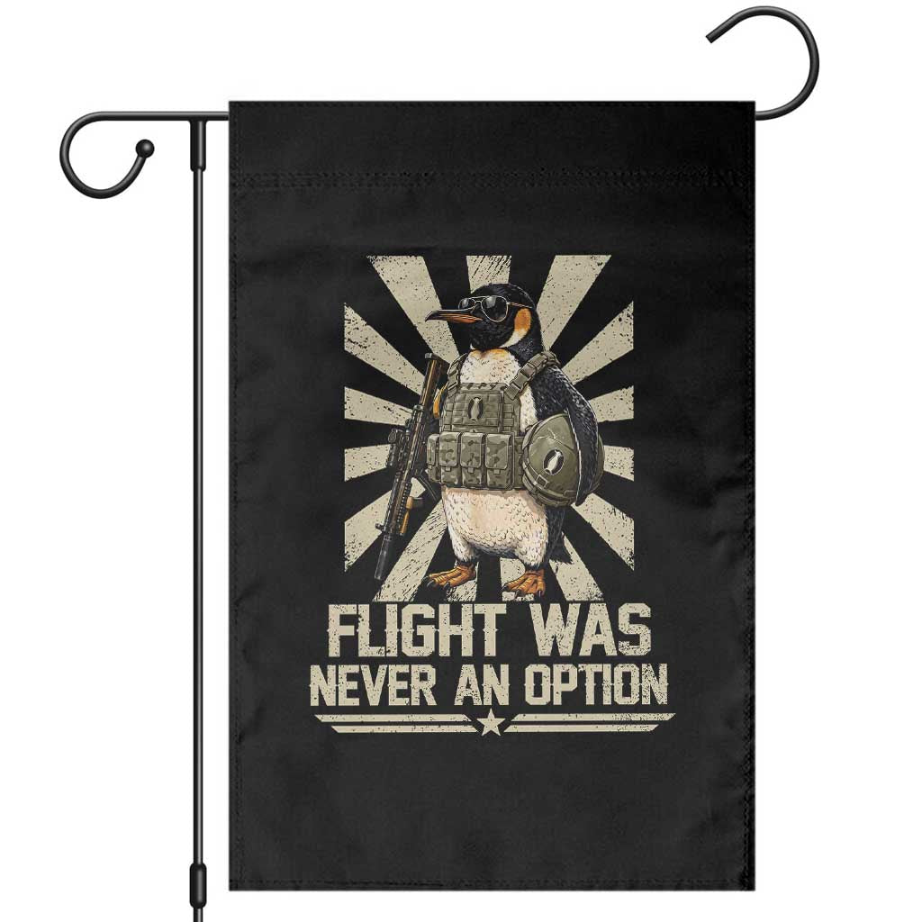 Flight was Never an Option Tactical Penguin Garden Flag Funny Bird Meme