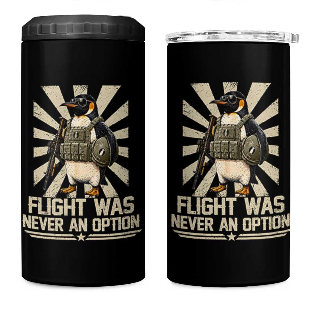 Flight was Never an Option Tactical Penguin 4 in 1 Can Cooler Tumbler Funny Bird Meme