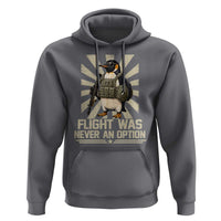 Flight was Never an Option Tactical Penguin Hoodie Funny Bird Meme