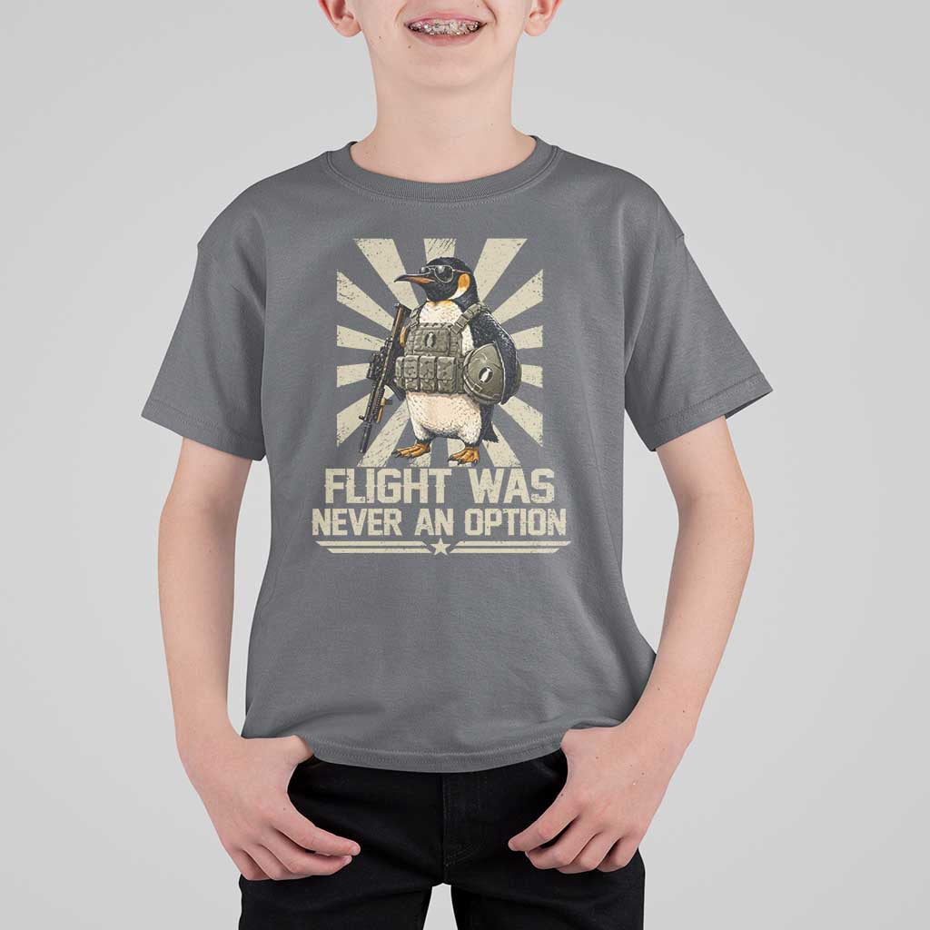 Flight was Never an Option Tactical Penguin T Shirt For Kid Funny Bird Meme