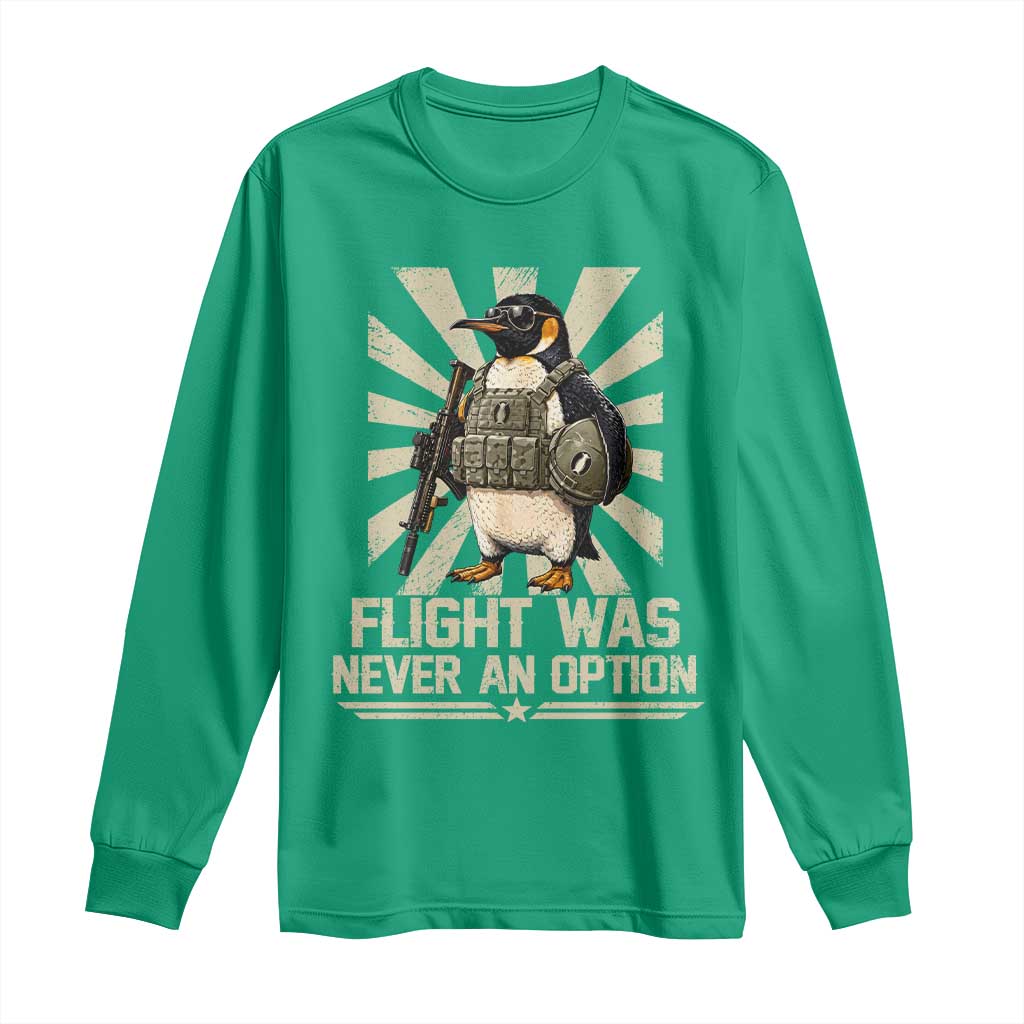 Flight was Never an Option Tactical Penguin Long Sleeve Shirt Funny Bird Meme
