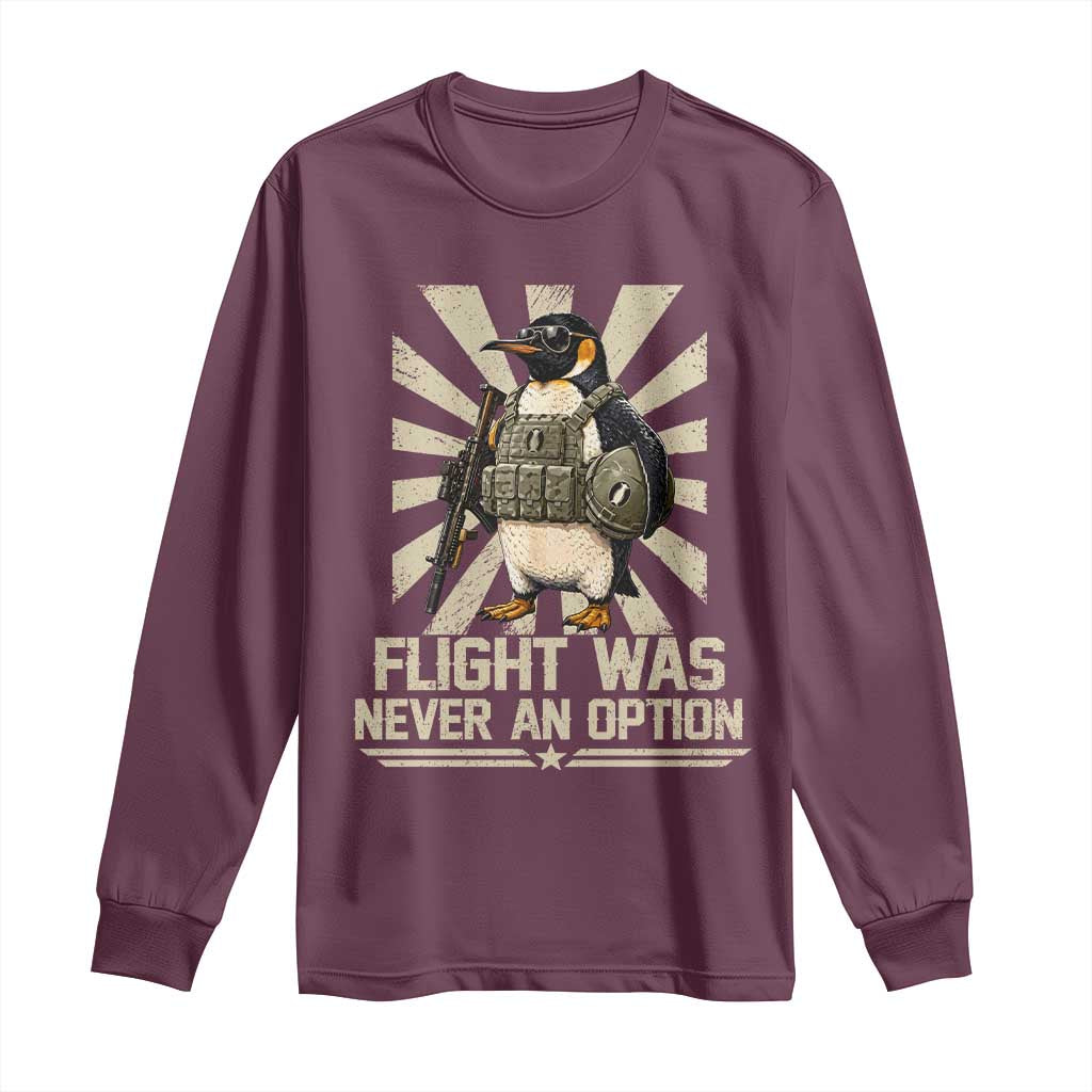 Flight was Never an Option Tactical Penguin Long Sleeve Shirt Funny Bird Meme