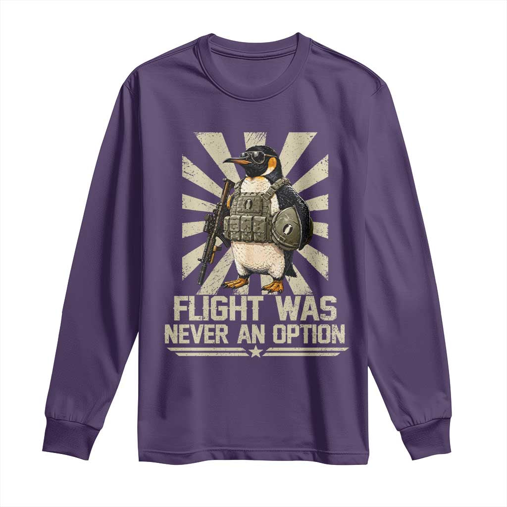 Flight was Never an Option Tactical Penguin Long Sleeve Shirt Funny Bird Meme