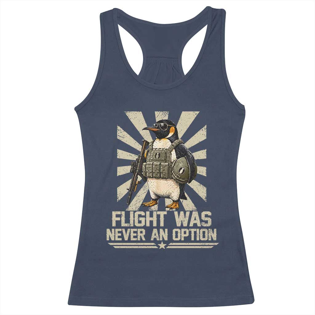 Flight was Never an Option Tactical Penguin Racerback Tank Top Funny Bird Meme