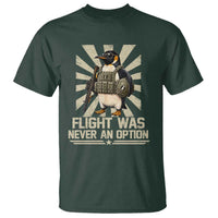 Flight was Never an Option Tactical Penguin T Shirt Funny Bird Meme