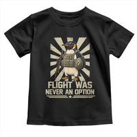 Flight was Never an Option Tactical Penguin Toddler T Shirt Funny Bird Meme