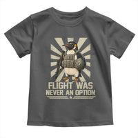 Flight was Never an Option Tactical Penguin Toddler T Shirt Funny Bird Meme