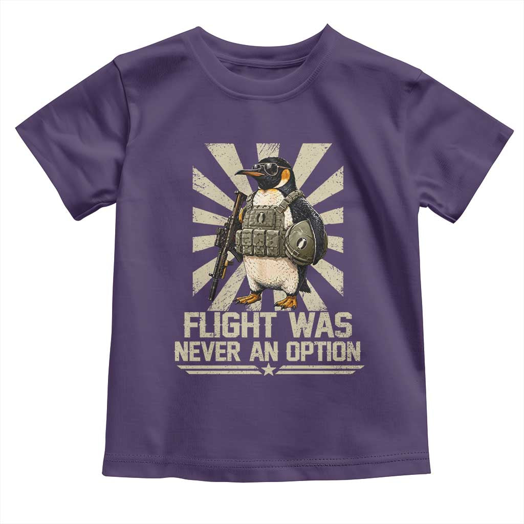 Flight was Never an Option Tactical Penguin Toddler T Shirt Funny Bird Meme
