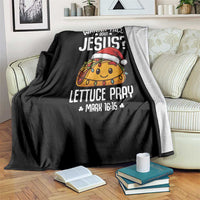 Funny Taco Christmas Throw Blanket Wanna Taco Bout Jesus Lettuce Pray Mark 16:15 - Wonder Print Shop