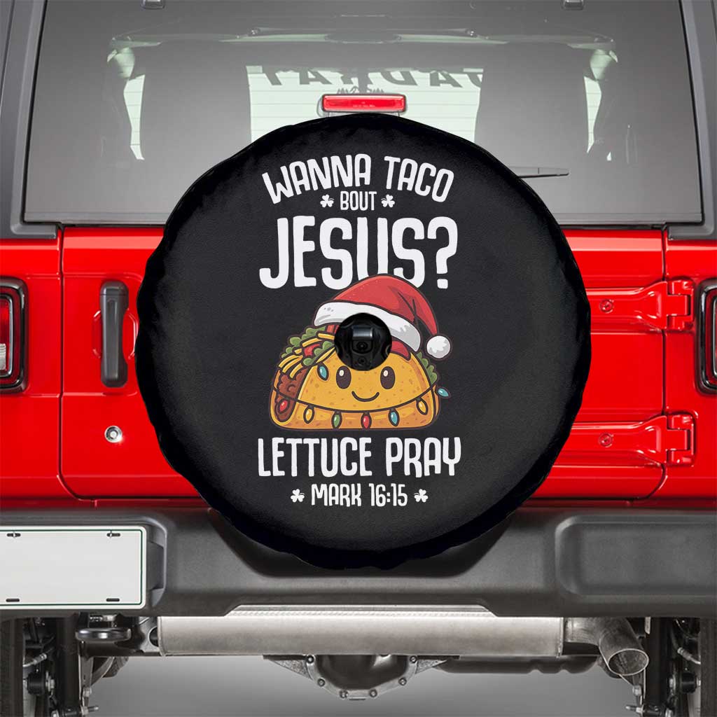Funny Taco Christmas Spare Tire Cover Wanna Taco Bout Jesus Lettuce Pray Mark 16:15 - Wonder Print Shop