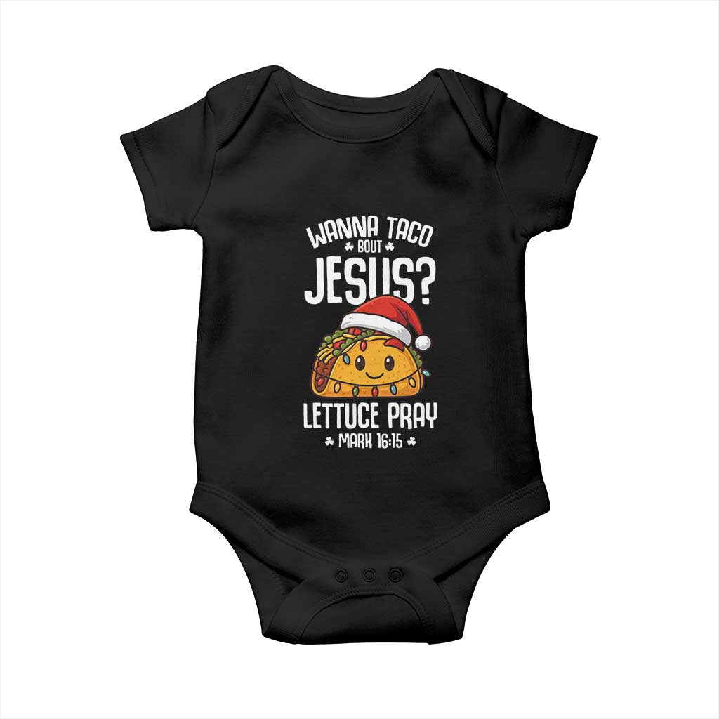 Funny Taco Christmas Baby Onesie Wanna Taco Bout Jesus Lettuce Pray Mark 16:15 - Wonder Print Shop