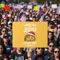 Funny Taco Christmas Protest Sign Wanna Taco Bout Jesus Lettuce Pray Mark 16:15 - Wonder Print Shop