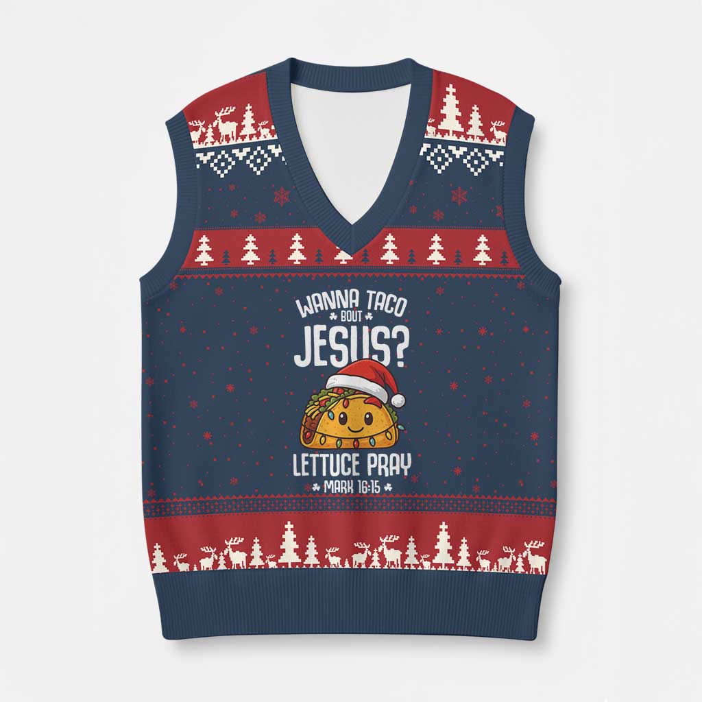 Funny Taco Xmas V-Neck Knit Sweater Vest Wanna Taco Bout Jesus Lettuce Pray Mark 16:15 - Wonder Print Shop