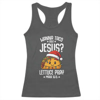 Funny Taco Christmas Racerback Tank Top Wanna Taco Bout Jesus Lettuce Pray Mark 16:15 - Wonder Print Shop