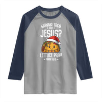 Funny Taco Christmas Raglan Shirt Wanna Taco Bout Jesus Lettuce Pray Mark 16:15 - Wonder Print Shop