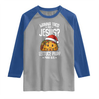 Funny Taco Christmas Raglan Shirt Wanna Taco Bout Jesus Lettuce Pray Mark 16:15 - Wonder Print Shop