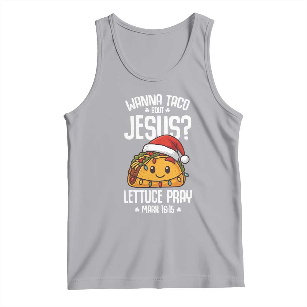 Funny Taco Christmas Tank Top Wanna Taco Bout Jesus Lettuce Pray Mark 16:15 - Wonder Print Shop
