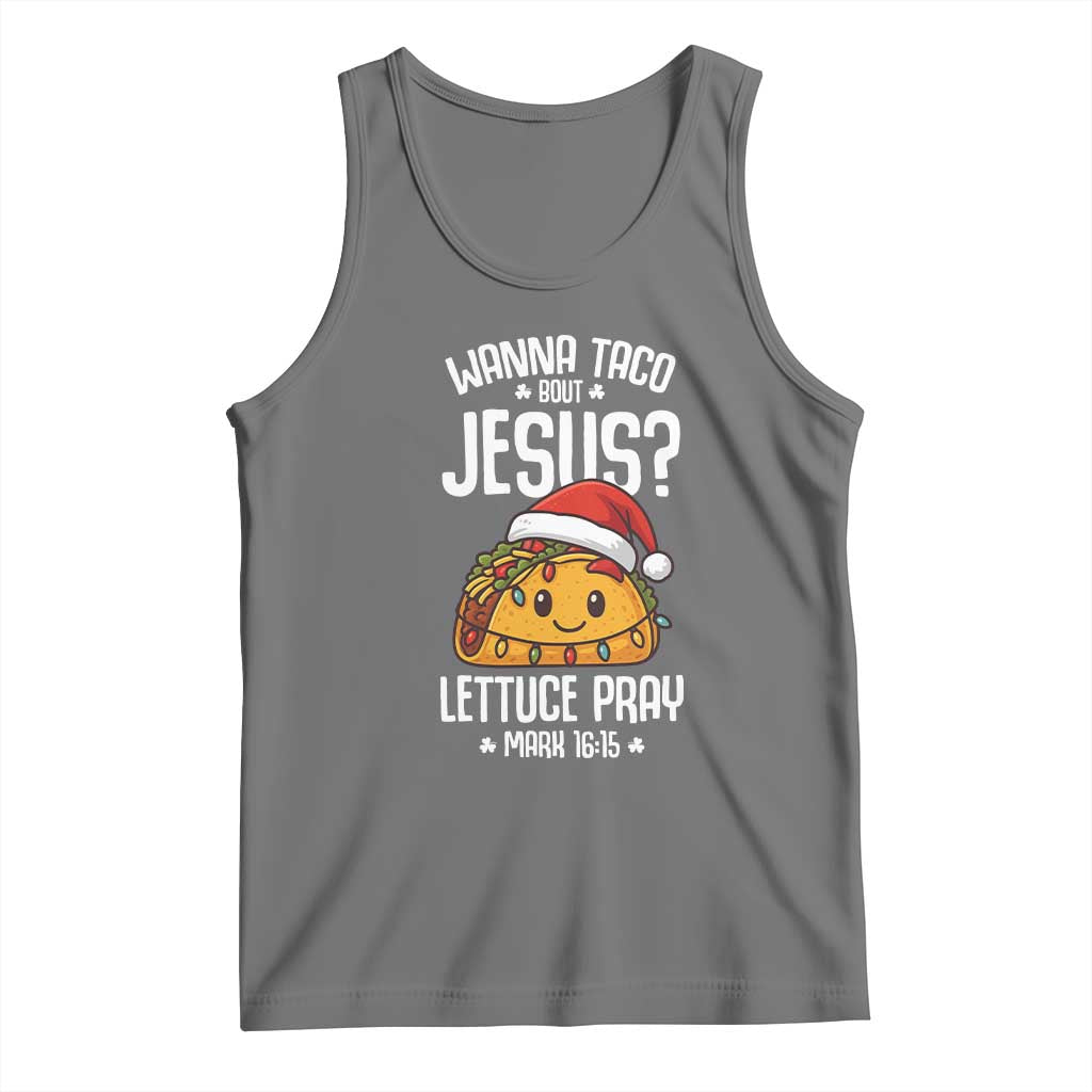 Funny Taco Christmas Tank Top Wanna Taco Bout Jesus Lettuce Pray Mark 16:15 - Wonder Print Shop