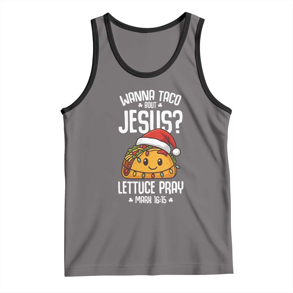 Funny Taco Christmas Tank Top Wanna Taco Bout Jesus Lettuce Pray Mark 16:15 - Wonder Print Shop