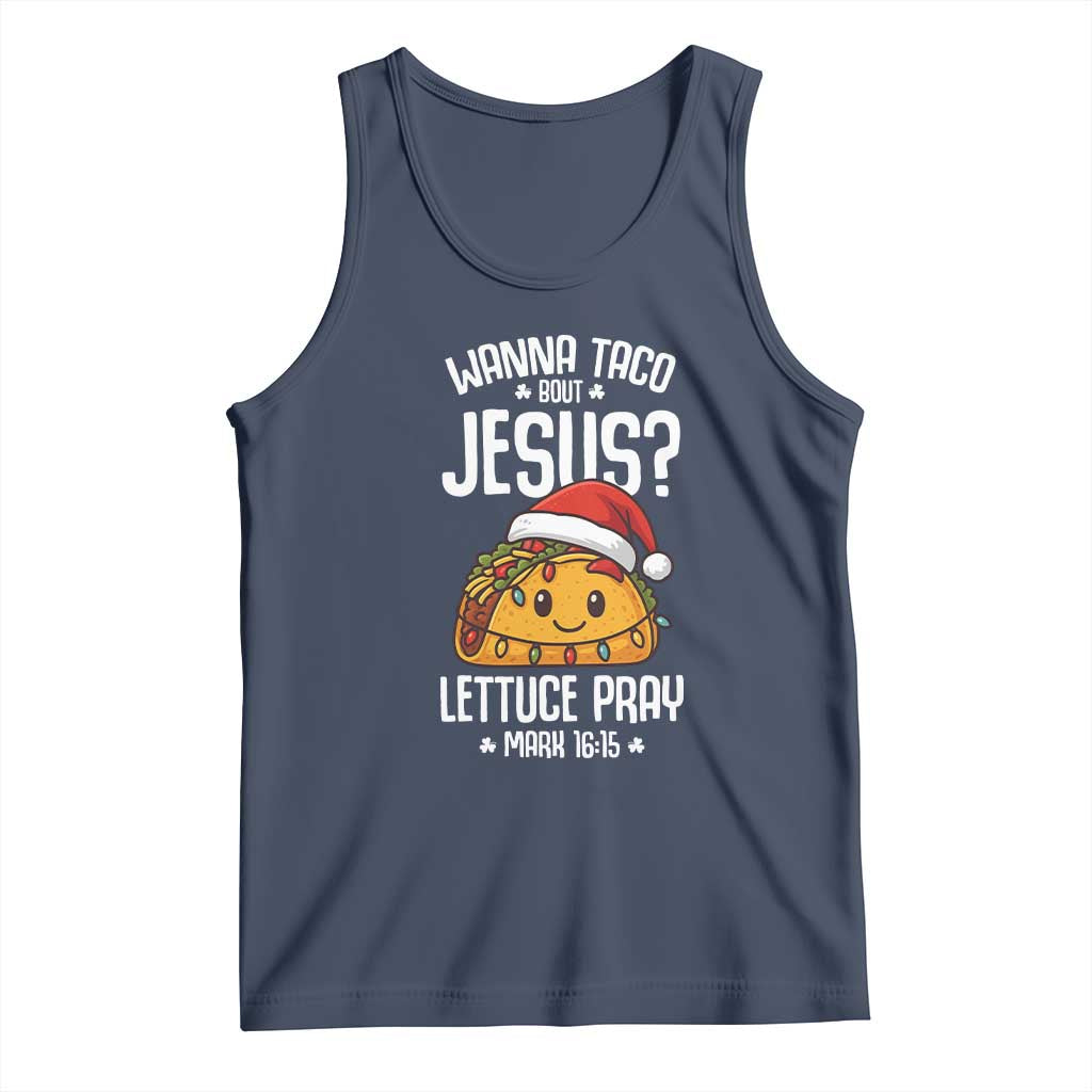 Funny Taco Christmas Tank Top Wanna Taco Bout Jesus Lettuce Pray Mark 16:15 - Wonder Print Shop